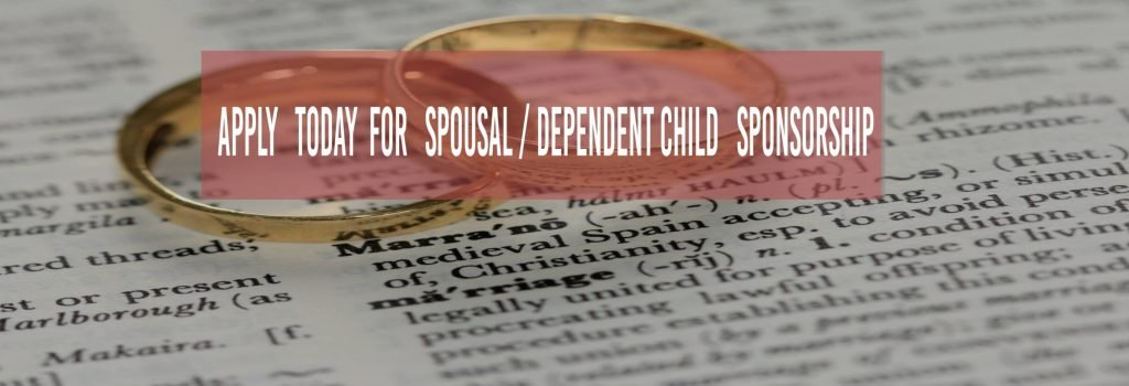 Spousal / Dependent Child Sponsorship