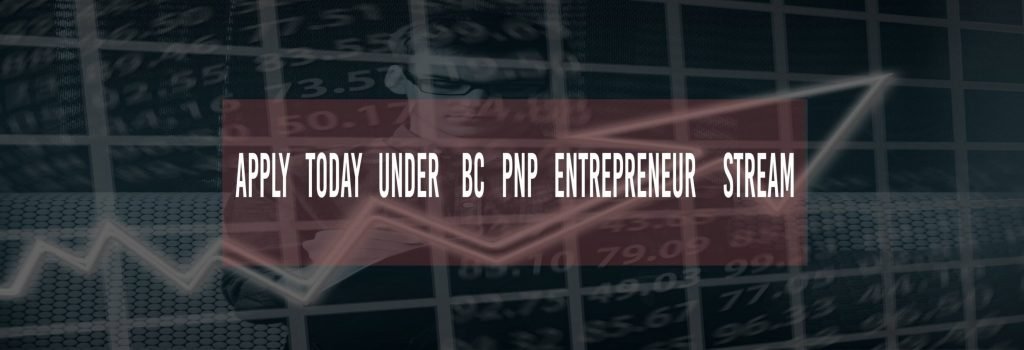 BC PNP - ENTREPRENEUR IMMIGRATION